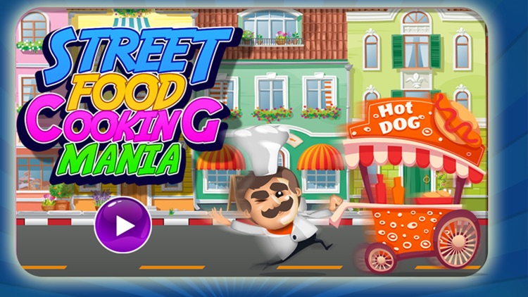 Street Food Cooking Mania- Fun kitchen management