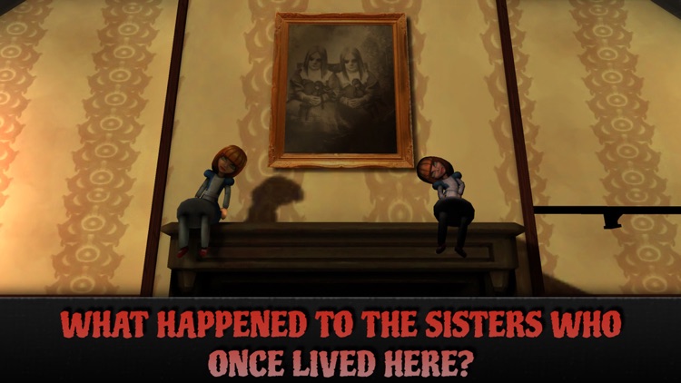 Sisters: A Virtual Reality Ghost Story