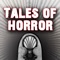 Tales of Horror takes you into the world of the supernatural where anything is possible