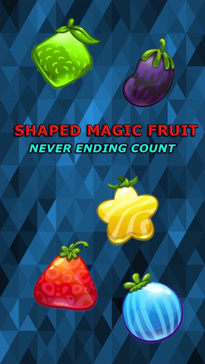 Shaped Magic Fruit - Never Ending Count