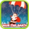 Santa Parachute Me - 007 Claus Skydives To Chimney