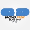 Brother Crew Skate Shop