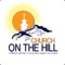 Connect and engage with our community through the Church on the Hill app