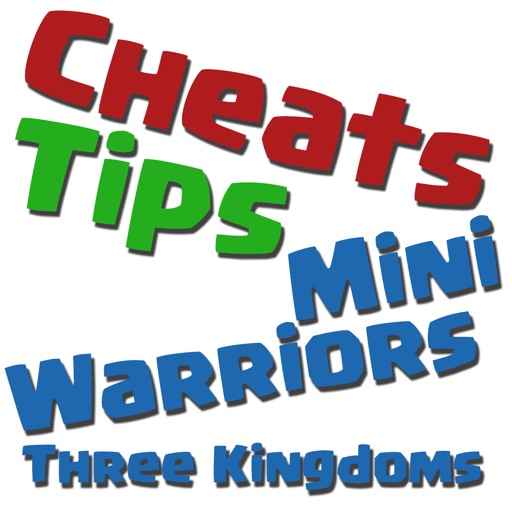 Cheats Tips For Mini Warriors: Three Kingdoms iOS App