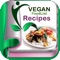 Are You Looking for the best and most delicious vegan diet food list recipes
