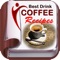 Are you wanna learn for how to make the best and most delicious coffee recipes at home