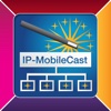 IP-MobileCast Wizard