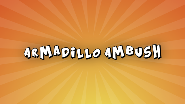 Armadillo Ambush(圖1)-速報App