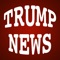 Trump News - The Unofficial News Reader for Donald Trump