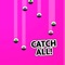 Catch it all!- Metall balls! - Free