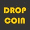 DROP COIN
