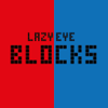 Lazy Eye Blocks - Balazs Bertalan