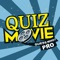 Quiz Movies PRO - Guess the most popular movie
