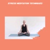 Stress meditation techniques