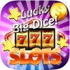 ``` 777 ``` - A Big Dice Lucky SLOTS Games - Las Vegas Casino - FREE SLOTS Machine Game