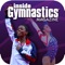 Inside Gymnastics is the all-new, all-access features magazine for today’s gymnast, coach and fan