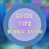 Guide for Bubble Safari with Hidden Tips