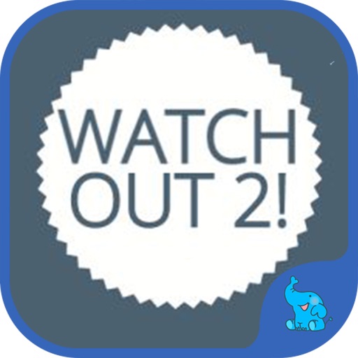 Watch Out 2! iOS App