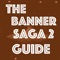 We are presenting a "Ultimate Guide for Banner Saga 2" that will help you live and prosper in the Sprite world of Banner saga