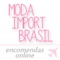 Moda Import Brasil, O ÚNICO APLICATIVO QUE TE PERMITE COMPRAR SEUS PRODUTOS PREFERIDOS FACILMENTE DIRETO DA PALMA DE SUA MÃO