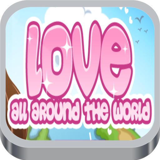 Love All Around The World Game iOS App