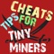 Cheats Tips For Tiny Miners