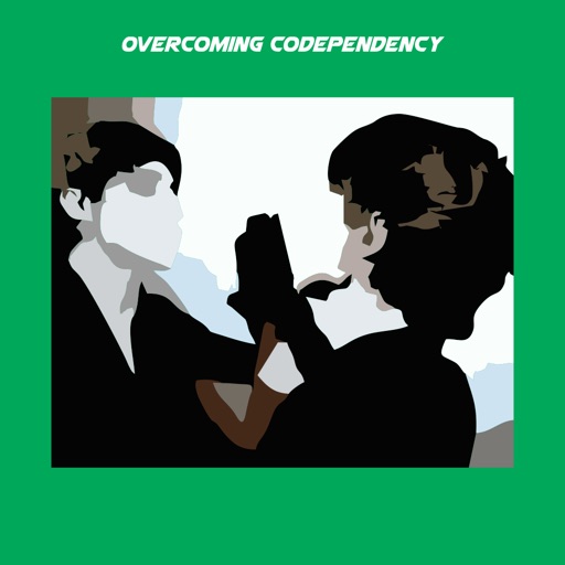 Overcoming Codependency