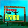 Mountain Photo Frames- Beautiful Natural Editor HD