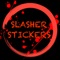 Slasher Stickers