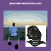Breathing meditation audio