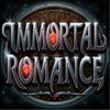 Immortal Romance®