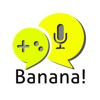 Banana!｜グループ通話ができるゲーム攻略コミュニティ　ボイスマルチ掲示板