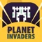 "Planet Invaders is like space invaders on steroids"