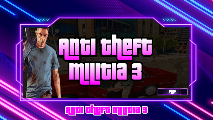 Anti Theft Militia 3