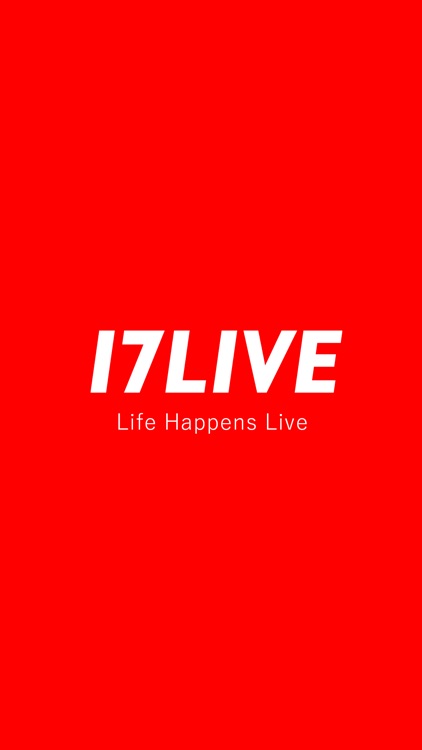 17LIVE - Live Streaming