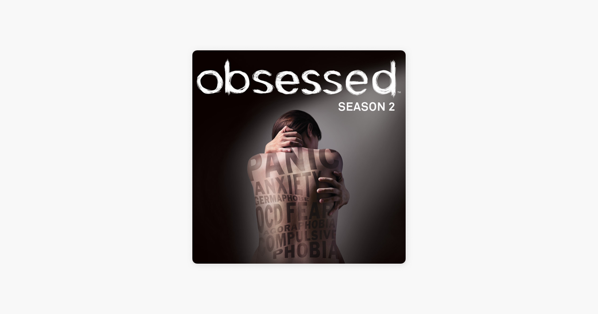 ‎Obsessed, Season 2 On ITunes