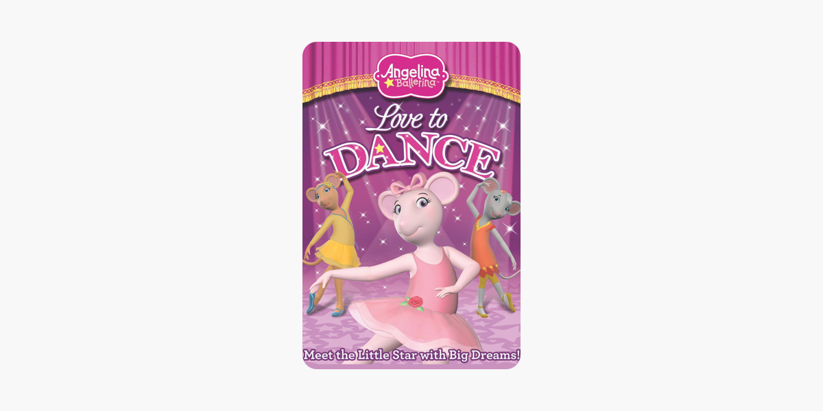 Angelina Ballerina Love To Dance On Itunes