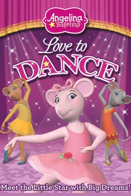 Angelina Ballerina Love To Dance On Itunes