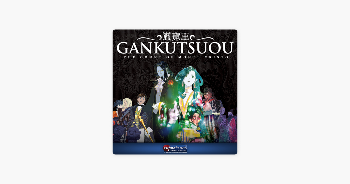 The Count Of Monte Cristo Gankutsuou On Itunes