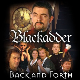 ‎Blackadder - Back and Forth on iTunes