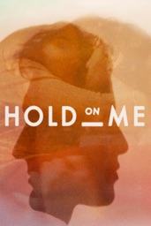 Hold On Me
