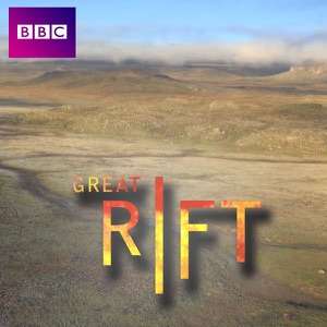 Great Rift: Africa's Wild Heart, Series 1 - Episode 3