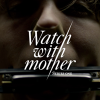 Watch With Mother - It's Just the Drains artwork