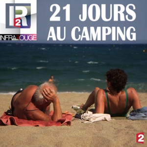 Infrarouge : 21 jours au camping - Episode 1