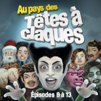 Télécharger Au pays des Têtes à claques, La série télé — Épisodes 9 à 13 Episode 1