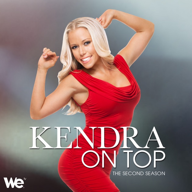 Kendra On Top Season 2 On Itunes