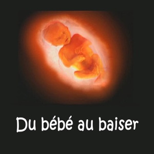 Du bébé au baiser - Episode 1