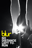 Blur: No Distance Left to Run - Blur
