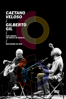 Caetano Veloso & Gilberto Gil: Dois Amigos, um Século de Música - Ao Vivo - Caetano Veloso & Gilberto Gil
