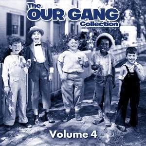 The Our Gang Collection, Vol. 4 - Episode 4